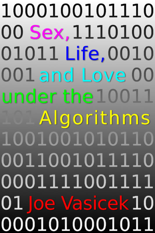 Sex, Life, and Love Under the Algorithms
