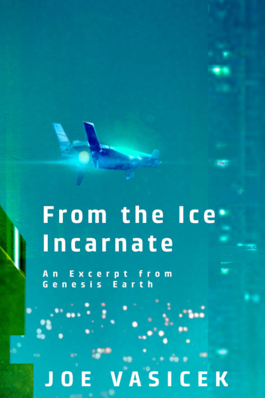 From the Ice Incarnate: An excerpt from Genesis Earth