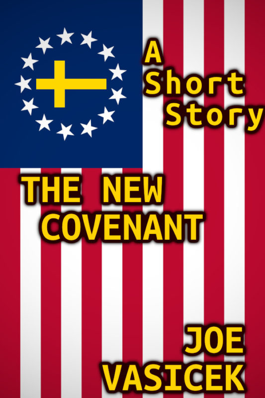 The New Covenant: A Short Story