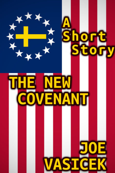The New Covenant: A Short Story