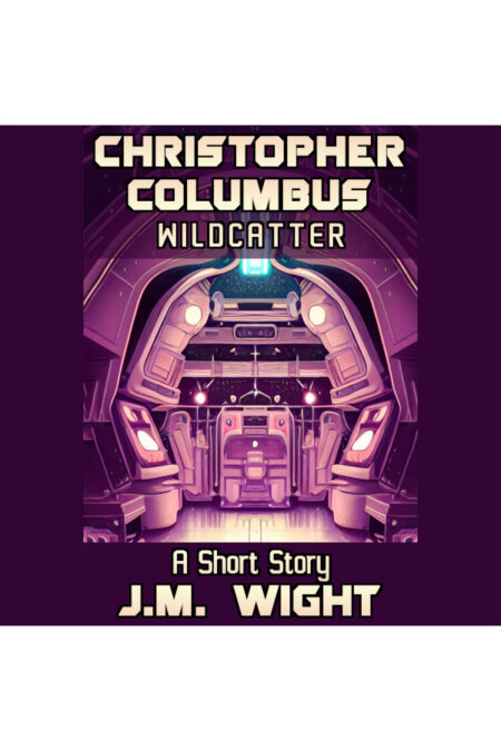 Christopher Columbus, Wildcatter: A Short Story