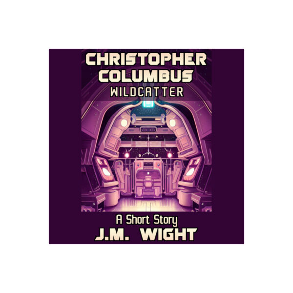 Christopher Columbus, Wildcatter: A Short Story
