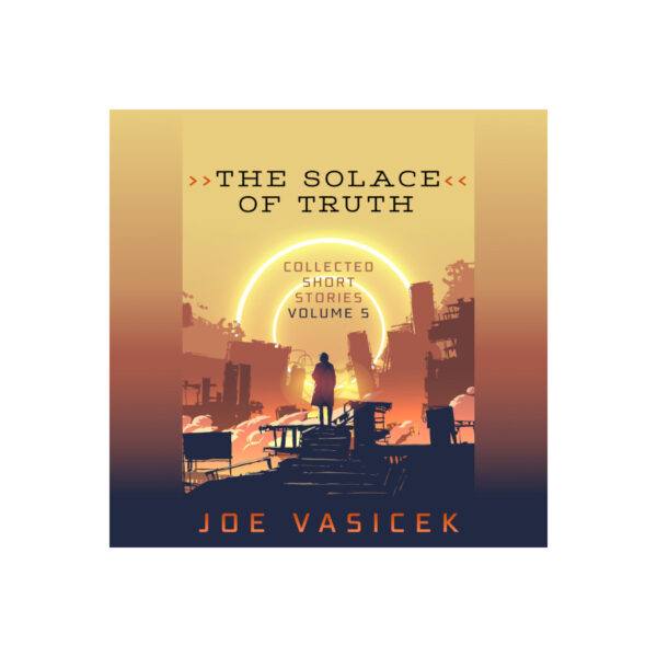 The Solace of Truth