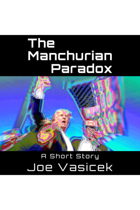 The Manchurian Paradox: A Short Story