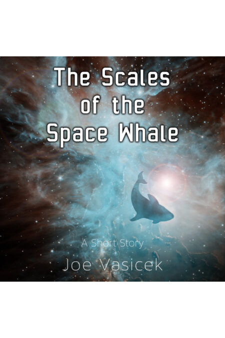 The Scales of the Space Whale: A Short Story