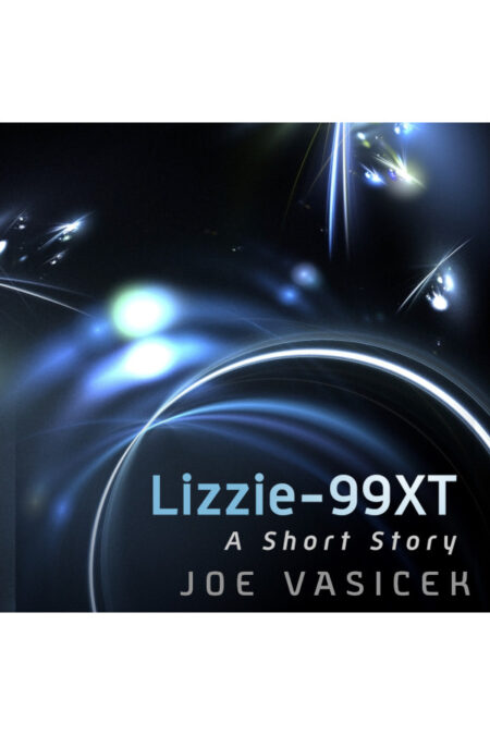 Lizzie-99XT: A Short Story