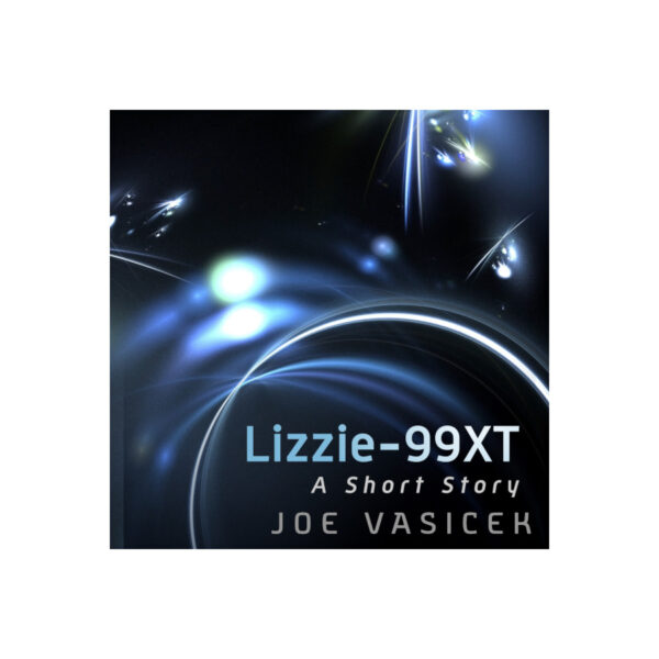 Lizzie-99XT: A Short Story