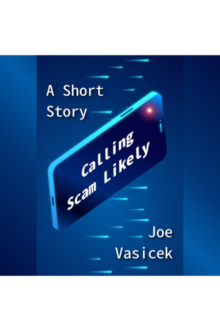 Calling Scam Likely: A Short Story