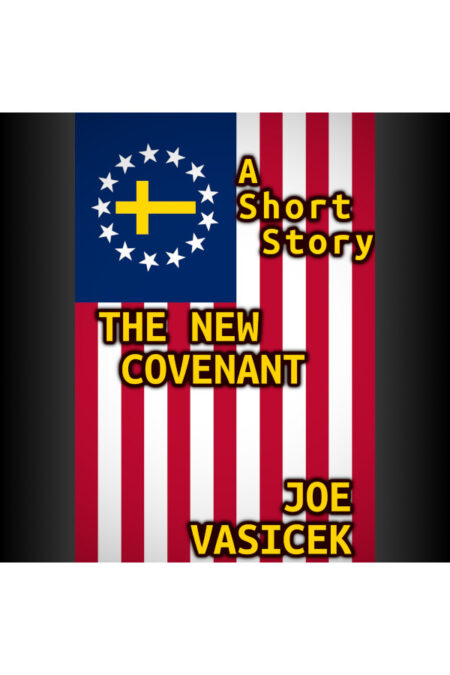 The New Covenant: A Short Story